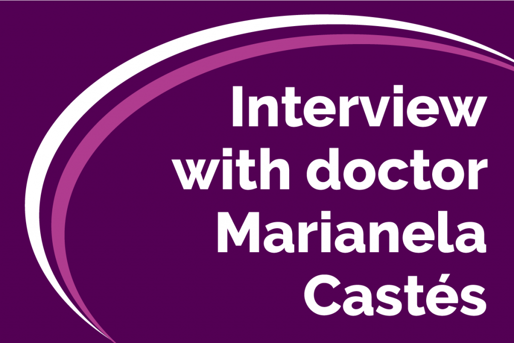 Interview with doctor Marianela Castés